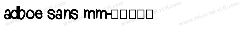 adboe sans mm字体转换